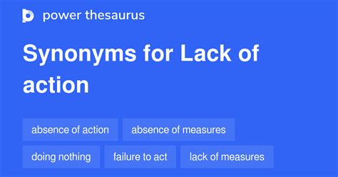 lack of information synonym|lack of action synonym.